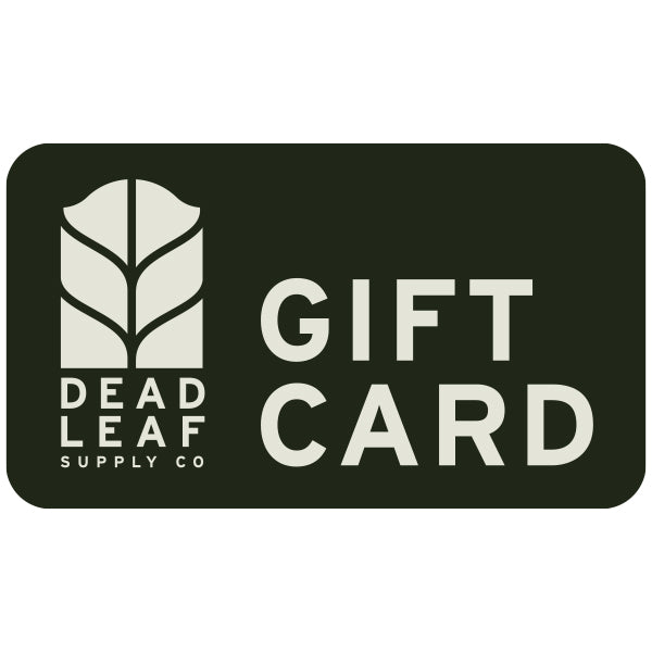 Dead Leaf Supply Co. Gift Card
